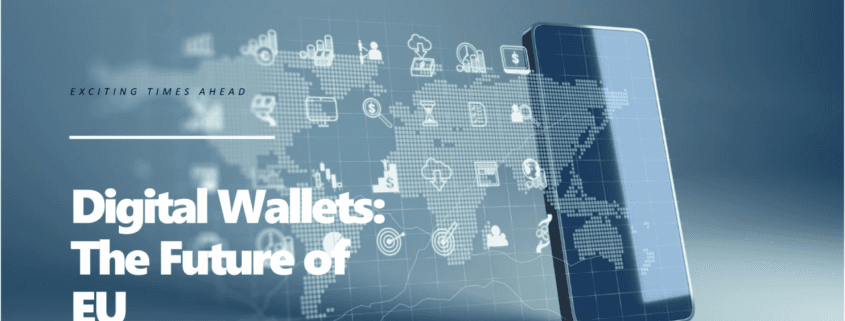 A new era to look forward to in the EU regarding digital wallets